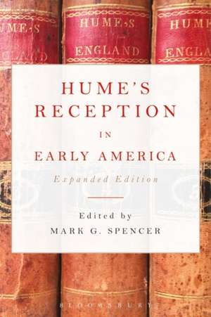 Hume’s Reception in Early America: Expanded Edition de Mark G. Spencer