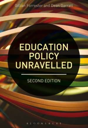 Education Policy Unravelled de Dr Gillian Forrester