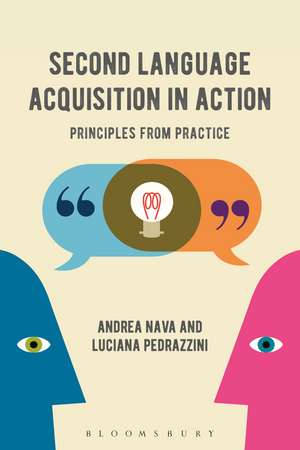 Second Language Acquisition in Action: Principles from Practice de Dr Andrea Nava