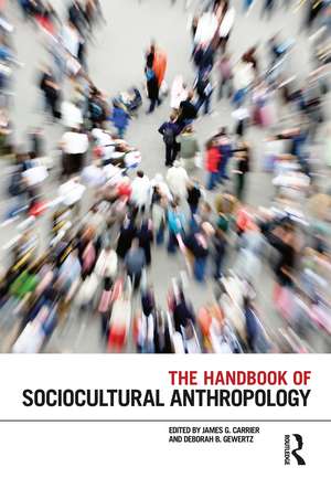 The Handbook of Sociocultural Anthropology de James G. Carrier