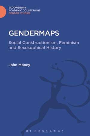 Gendermaps: Social Constructionism, Feminism and Sexosophical History de John Money