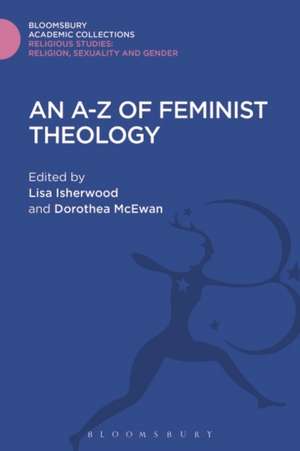 An A-Z of Feminist Theology de Lisa Isherwood