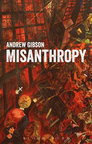 Misanthropy: The Critique of Humanity de Professor Andrew Gibson