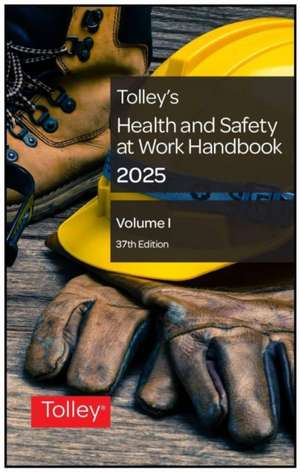 Tolley's Health & Safety at Work Handbook 2024 de An expert team of lawyers and health and safety practitioners