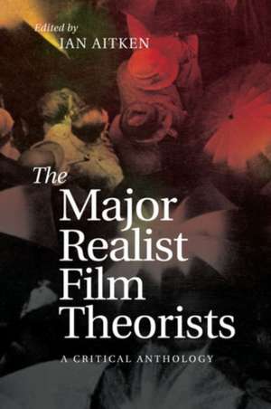 The Major Realist Film Theorists de Ian Aitken