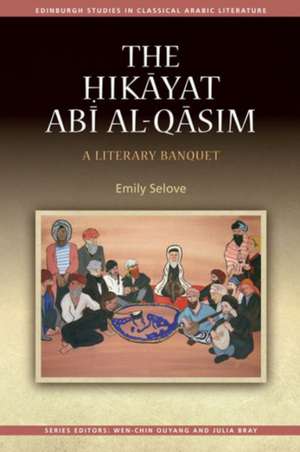 Hikayat Abu Al-Qasim de Emily (University of Exeter) Selove