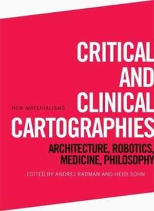 Critical and Clinical Cartographies de Andrej Radman