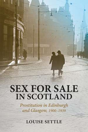 Sex for Sale in Scotland de Louise Settle