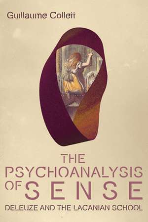 The Psychoanalysis of Sense de Guillaume Collett