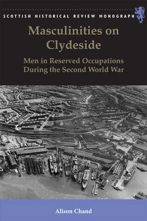 Masculinities on Clydeside de Alison Chand