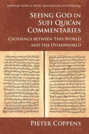 Seeing God in Sufi Qur'an Commentaries de Pieter Coppens