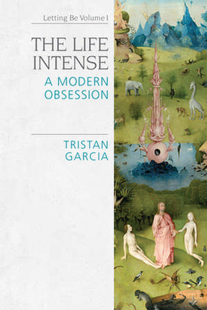 The Life Intense de Tristan Garcia