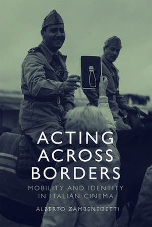 Acting Across Borders de Alberto Zambenedetti