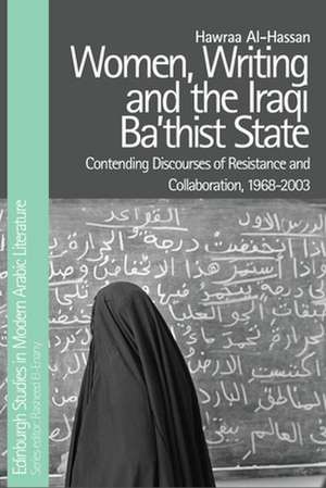 Women, Writing and the Iraqi Ba'thist State de Hawraa Al-Hassan