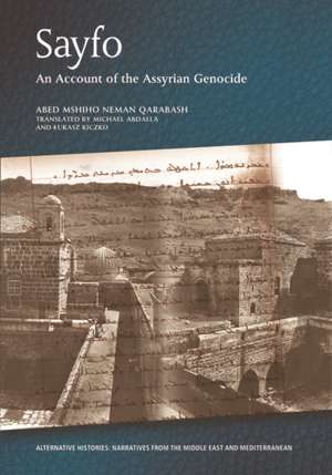 Sayfo - An Account of the Assyrian Genocide de Abed Mshiho Neman Qarabash