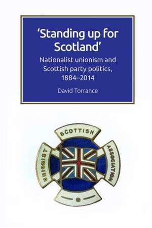 Standing Up for Scotland de David Torrance