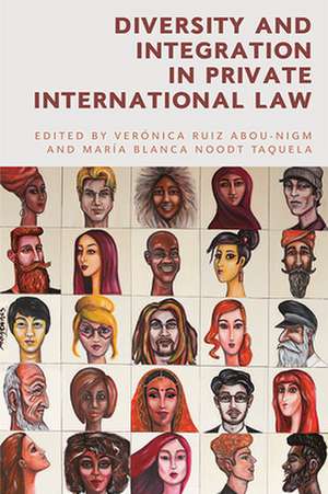 Diversity and Integration in Private International Law de Maria Blanca Noodt Taquela