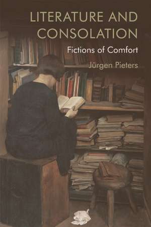 Literature and Consolation de Jürgen Pieters