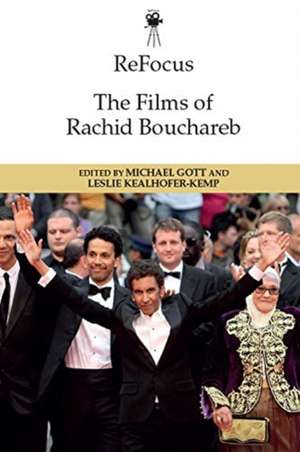 Refocus: The Films of Rachid Bouchareb de Michael Gott