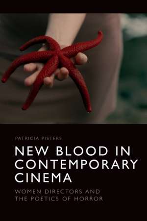 New Blood in Contemporary Cinema de Patricia Pisters