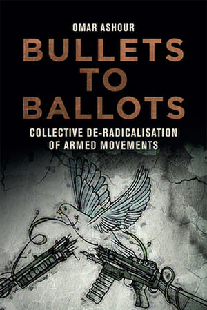 Bullets to Ballots de Omar Ashour