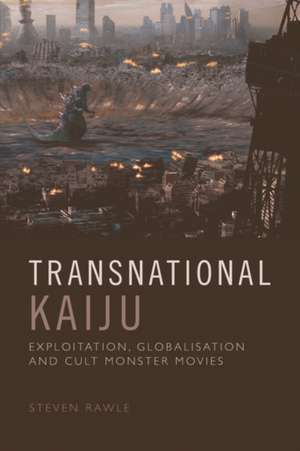 Transnational Kaiju de Steven Rawle