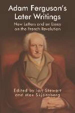 Adam Ferguson's Later Writings de Ian Stewart