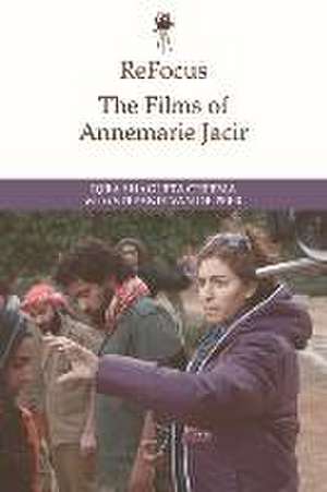 Refocus: The Films of Annemarie Jacir de Iqra Shagufta Cheema