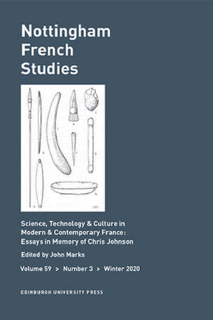 Science, Technology & Culture in Modern & Contemporary France: Essays in Memory of Chris Johnson de John Edward Marks