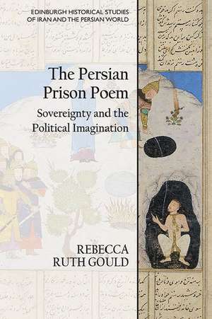 The Persian Prison Poem de Rebecca Ruth Gould