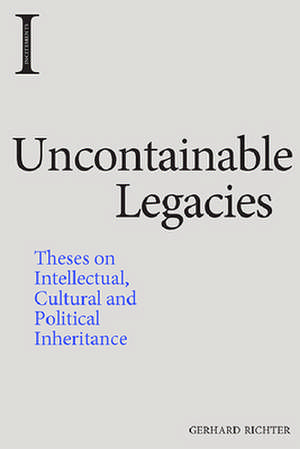 Uncontainable Legacies de Gerhard Richter