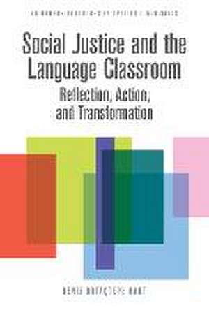 Social Justice and the Language Classroom de Deniz Ortaçtepe Hart