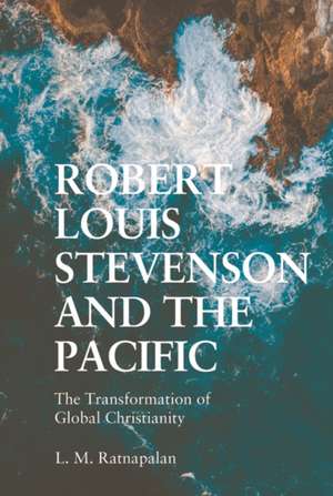 Robert Louis Stevenson and the Pacific de L. M. Ratnapalan