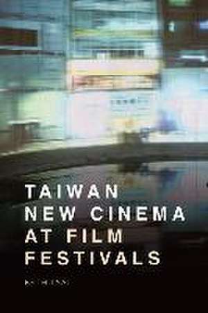 Taiwan New Cinema at Film Festivals de Beth Tsai