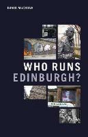 Who Runs Edinburgh? de David Mccrone