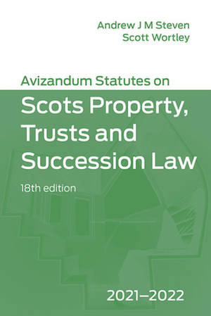 Avizandum Statutes on the Scots Law of Property, Trusts & Succession de Andrew J M Steven