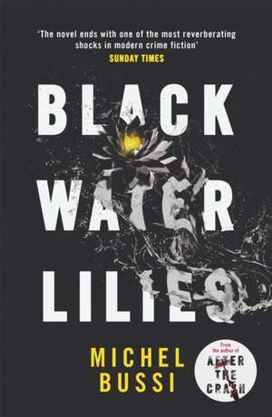 Black Water Lilies de Michel Bussi