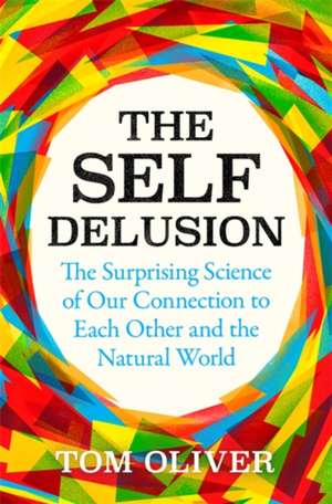 The Self Delusion de Tom Oliver