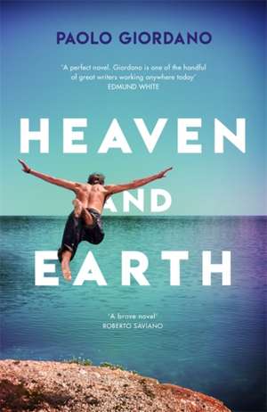 Heaven and Earth de Paolo Giordano