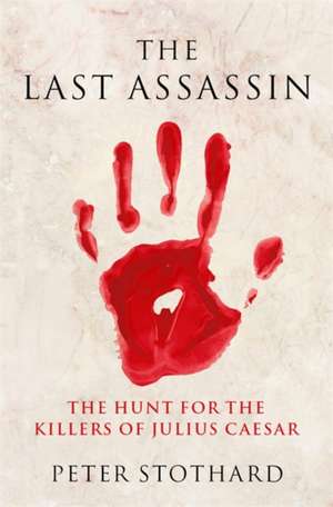 The Last Assassin de Peter Stothard