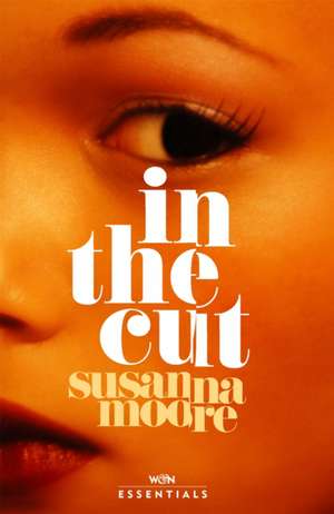 In the Cut de Susanna Moore