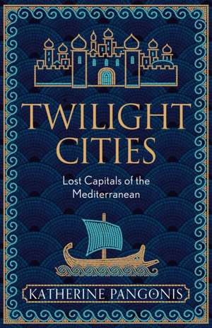 Twilight Cities de Katherine Pangonis