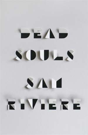 Dead Souls de Sam Riviere