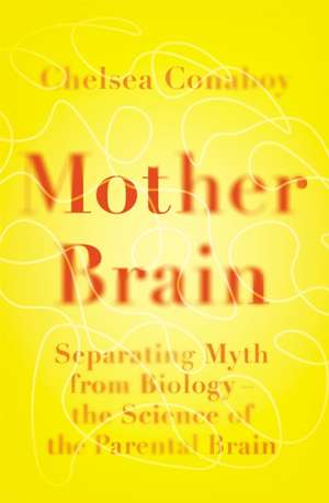 Mother Brain de Chelsea Conaboy
