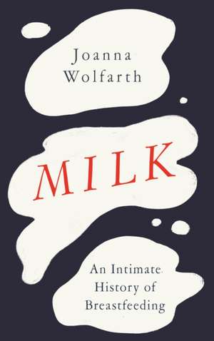 Milk de Joanna Wolfarth