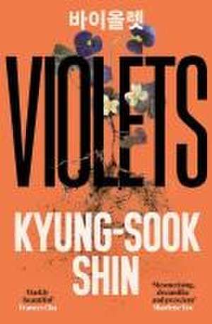 Violets de Kyung-Sook Shin