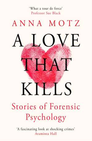 A Love That Kills de Anna Motz