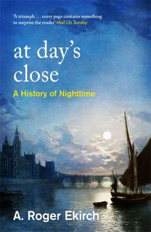 At Day's Close de A. Roger Ekirch