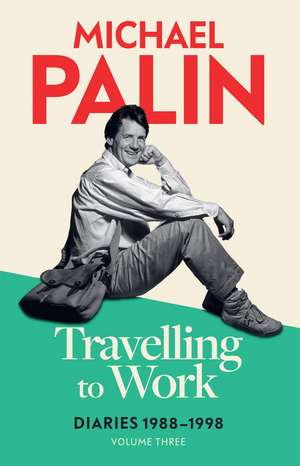 Travelling to Work de Michael Palin
