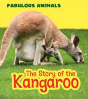 Ganeri, A: The Story of the Kangaroo de Anita Ganeri